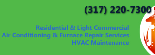 Call us today for AC and heating service!   (317) 220-7300